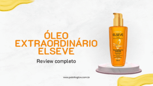 Óleo Extraordinário Elseve em destaque para cabelos nutridos