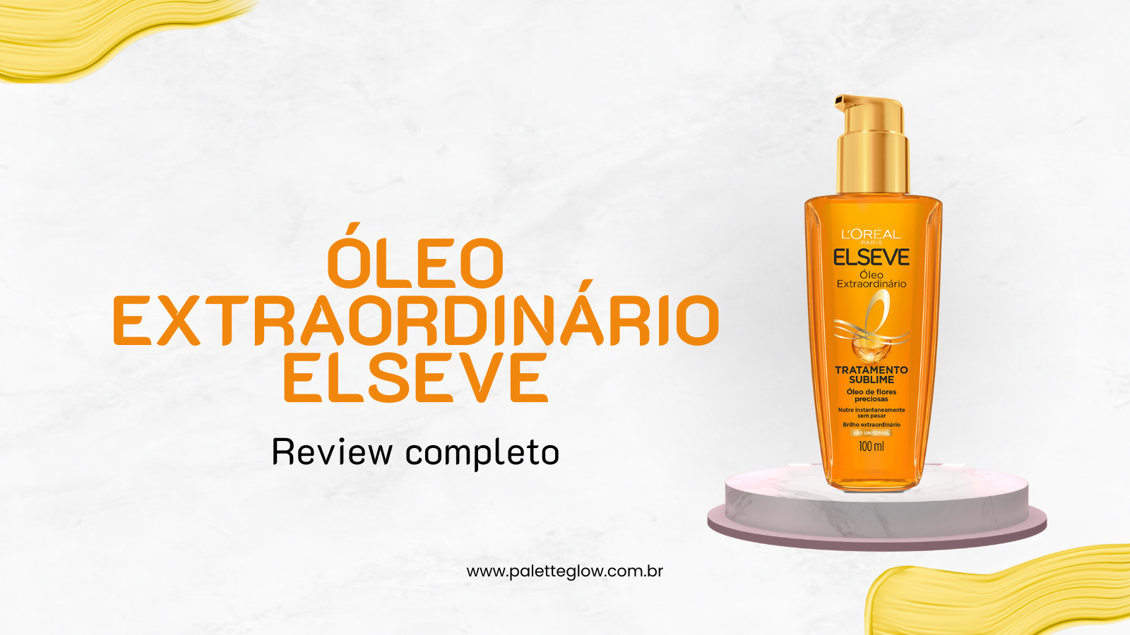 Óleo Extraordinário Elseve em destaque para cabelos nutridos